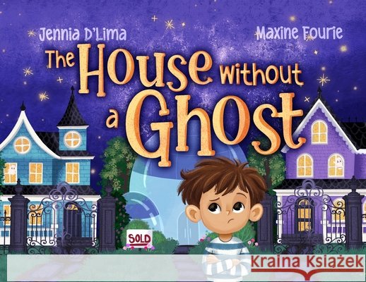 The House Without a Ghost D'Lima, Jennia, Fourie, Maxine 9798234014290