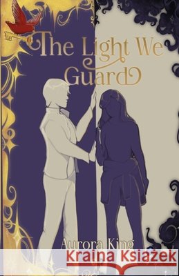 The Light We Guard King, Aurora, Gaynor, Mae, Ross 9798234037428