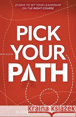 Pick Your Path Mahusay, Elizabeth B., Bell, Sheri, Medlock, Krista 9798234049117