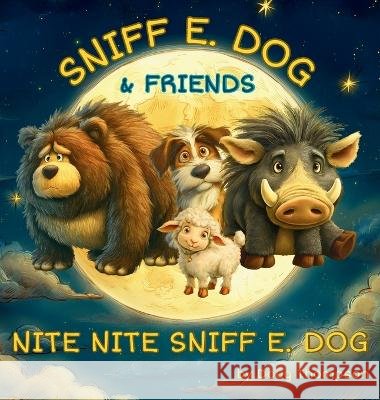 Sniff E. Dog & Friends Thompson, Doug 9798234066190