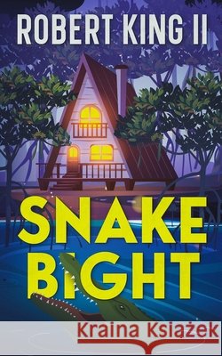 Snake Bight King, Robert 9798234080165