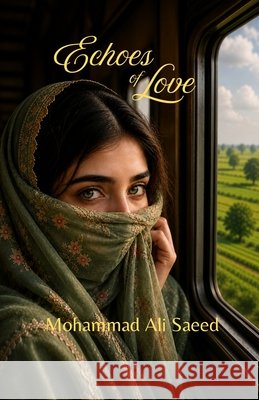 Echoes of Love Saeed, Mohammad Ali 9798234085818