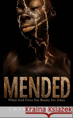 Mended: When God Gives You Beauty For Ashes Barracks, Beverly E., Jones, Chanelle 9798234092380