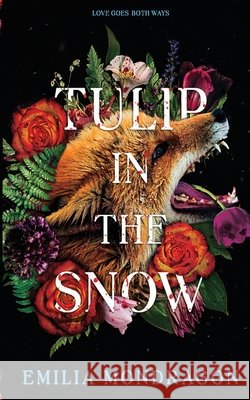 Tulip in the Snow Mondragón, Emilia 9798234226013