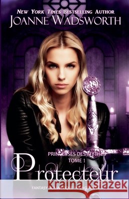 Protecteur: Fantasy romantique Young Adult Wadsworth, Joanne 9798235007505