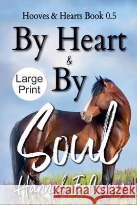 By Heart & By Soul (Large Print) Carey, Hannah E. 9798235040120 Hannah E Carey