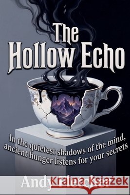 The Hollow Echo Fletcher, Andrew 9798235042438