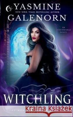 Witchling: An Otherworld Novel Galenorn, Yasmine 9798235071131 Nightqueen Enterprises LLC