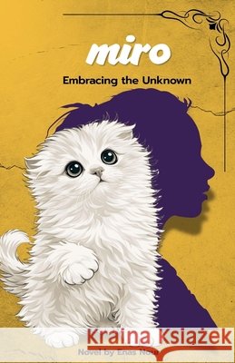 Miro embracing the unknown Nour, Enas 9798235102514