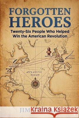 Forgotten Heroes Stovall, Jim 9798235118430 Jim Stovall