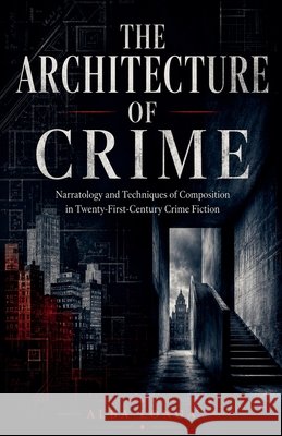The Architecture of Crime Longa, Alba 9798235176355 Alba Longa