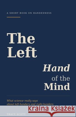 The Left Hand of the Mind Scott, Tracy 9798235201026 Tracy Scott