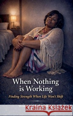 When Nothing is Working Billings, Afreka 9798235203556 Afreka Billings