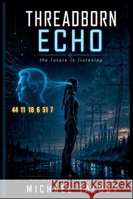 Threadborn Echo Talbot, Michael 9798235208292