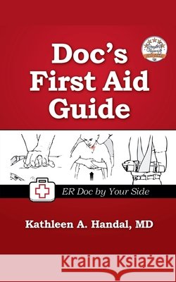 Doc's First Aid Guide Handal, Kathleen A. 9798235230149