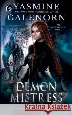 Demon Mistress: An Otherworld Novel Galenorn, Yasmine 9798235243187 Nightqueen Enterprises LLC