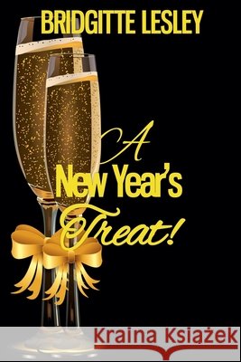 A New Year's Treat! Lesley, Bridgitte 9798235263949