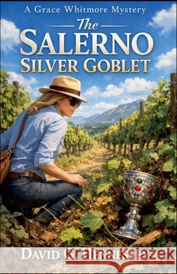 The Salerno Silver Goblet Hennessey, David G. 9798235292833