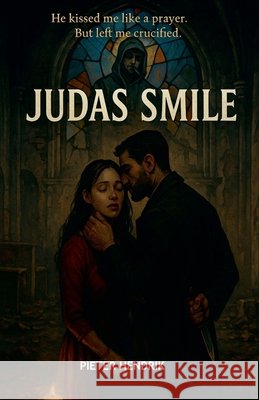 Judas Smile Hendrik, Pieter 9798235401709