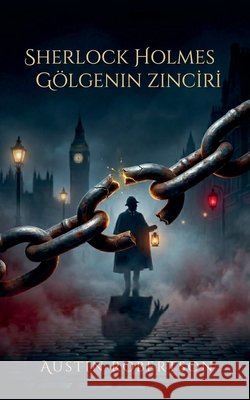 Sherlock Holmes - Gölgenin Zinciri Robertson, Austin 9798235417915 Drafttime