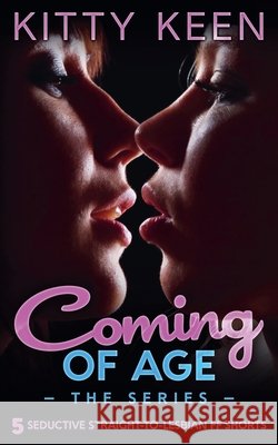 Coming Of Age: The Series Keen, Kitty 9798235443655