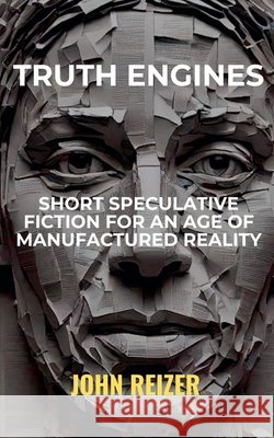 Truth Engines Reizer, John 9798235459304