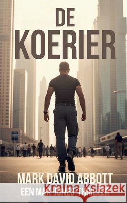 De Koerier Abbott, Mark David 9798235494343 Mark David Abbott