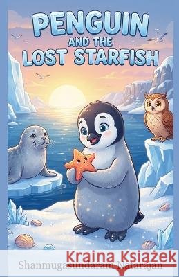 Penguin and the Lost Starfish Natarajan, Shanmugasundaram 9798235529250