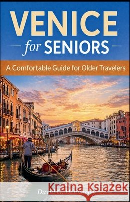 Venice for Seniors Hennessey, David G. 9798235565715