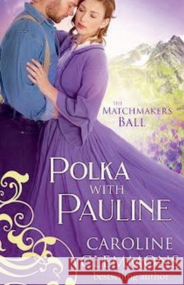 Polka with Pauline Clemmons, Caroline 9798235698635 Caroline Clemmons
