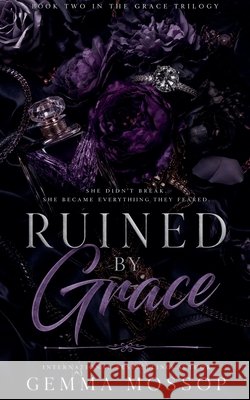 Ruined by Grace Mossop, Gemma 9798235752368 Gemma Mossop