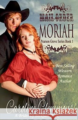 Mail Order Moriah: A Brides of Beckham Book Clemmons, Caroline 9798235771475