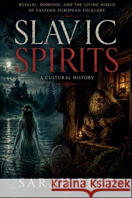 Slavic Spirits Reed, Sarah 9798235819504 Black Bell Books