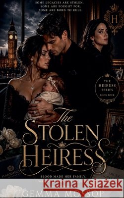 The Stolen Heiress Mossop, Gemma 9798235852129 Gemma Mossop