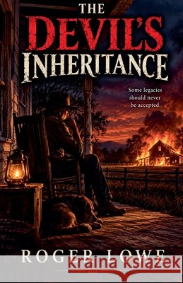 The Devil's Inheritance Lowe, Roger 9798235864269
