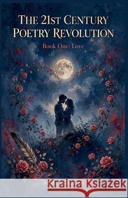 The 21st Century Poetry Revolution Second Edition Book 1 Nyangaresi, Albert 9798235899599 Alberto