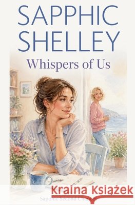 Whispers of Us Shelley, Sapphic 9798235959606