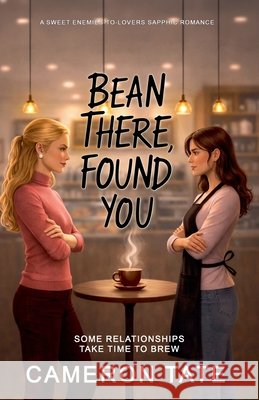 Bean There, Found You Tate, Cameron 9798235981157