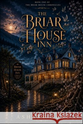 The Briar House Inn Holt, Ashley 9798240803451 Ashley Holt