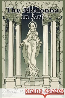 The Madonna in Art Hurll, Estelle M. 9798240833687 Larina