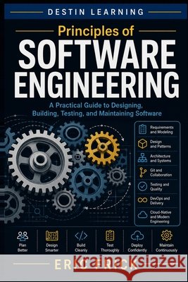 Principles of Software Engineering Frick, Eric 9798240841316