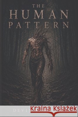 The Human Pattern Smith, Devin S. 9798240871771