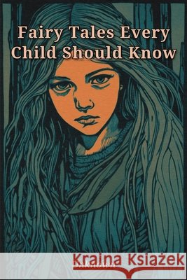 Fairy Tales Every Child Should Know Author, Unknown 9798240881282