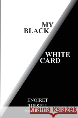 My Black/White Card: Poetry Collection Russell, Enoiret, Imaginarium, Elementus 9798240953514 Elementus Imaginarium