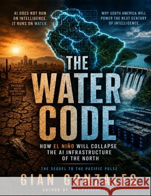 The Water Code Gonzales, Gian 9798240962516 Gian Gonzales