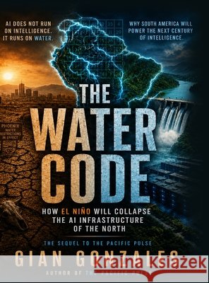 The Water Code Gonzales, Gian 9798240962578 Gian Gonzales