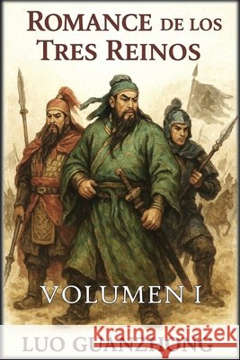 Romance de los Tres Reinos: Volumen 1: La tormenta que se avecina Guanzhong, Luo, Autri Books 9798240974656 Autri Books