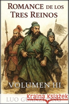Romance de los Tres Reinos: Volumen 3: La guerra por la supremacía Guanzhong, Luo, Autri Books 9798240977053 Autri Books