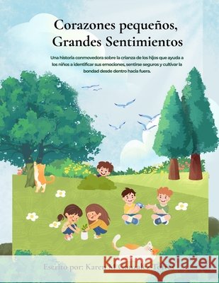 Corazones Pequeños, Grandes Sentimientos Gonzalez-Torres, Karen M. 9798240995552