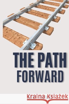 The Path Forward Thomas, Bode 9798241130747